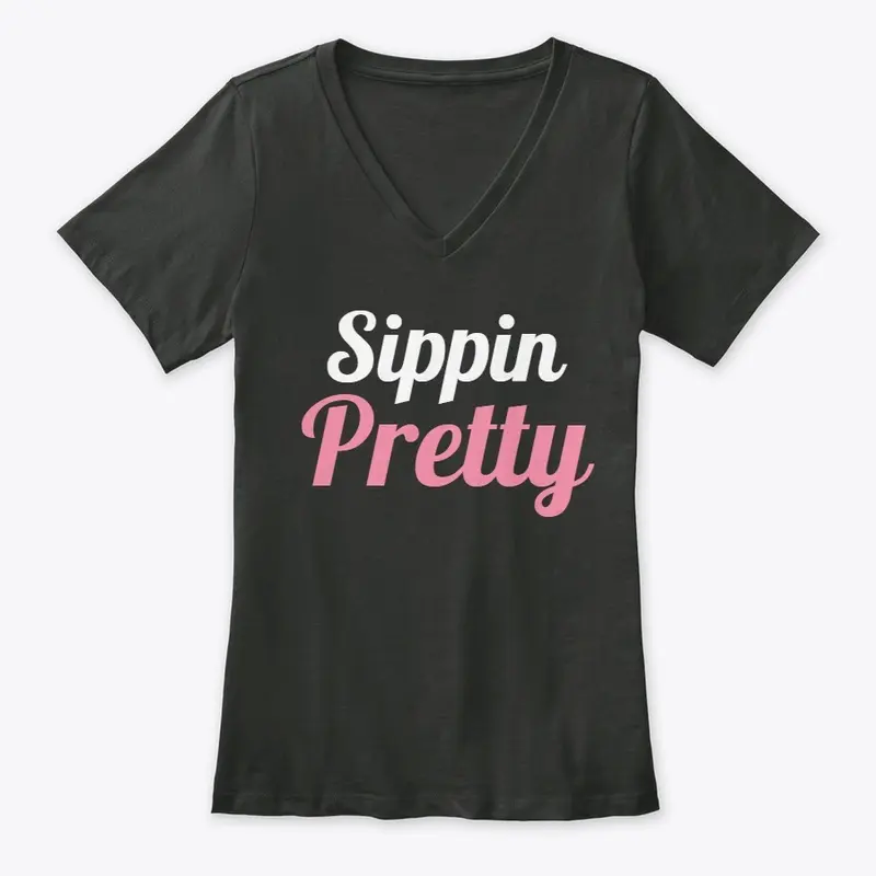 Premium Sippin Pretty shirts