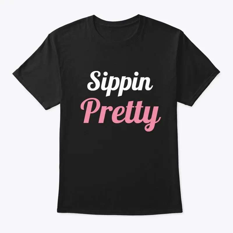 Premium Sippin Pretty shirts